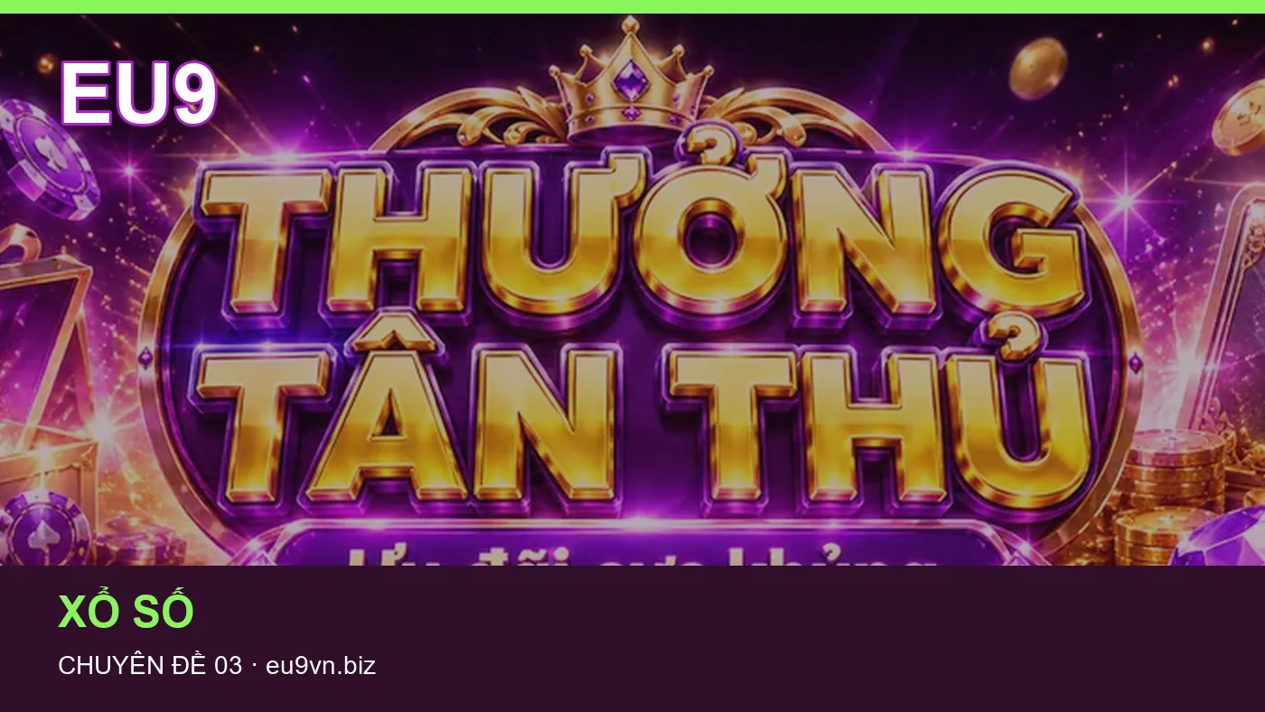 Hỏi đáp về Casino: quy trình tự kiểm tra trên EU9